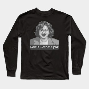 Ladies of the Supreme Court - Sonia Sotomayor Long Sleeve T-Shirt